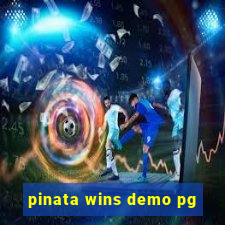 pinata wins demo pg