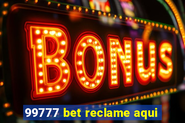 99777 bet reclame aqui