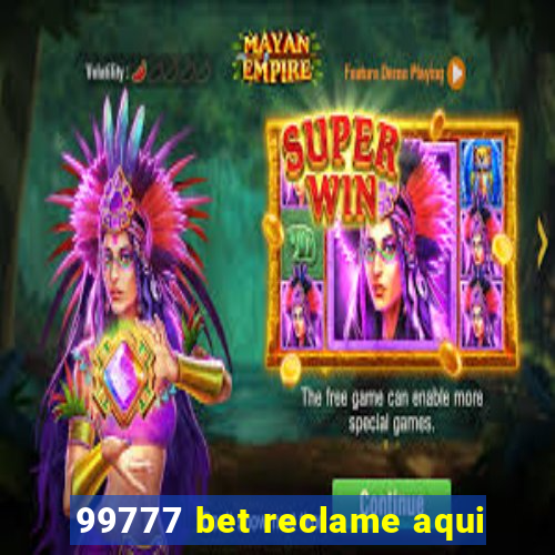 99777 bet reclame aqui