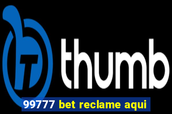 99777 bet reclame aqui