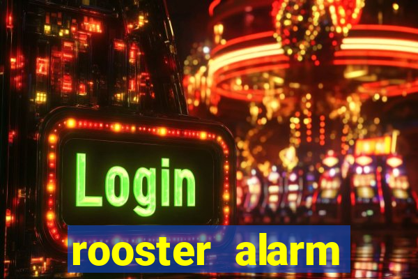 rooster alarm motorola download