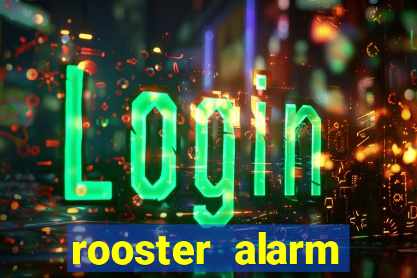 rooster alarm motorola download