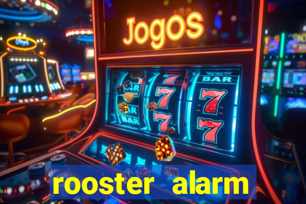 rooster alarm motorola download