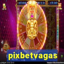 pixbetvagas