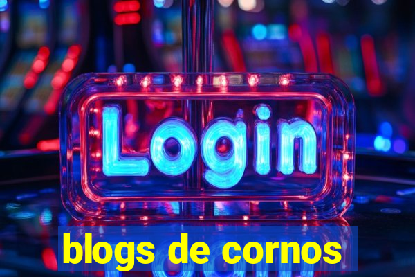 blogs de cornos