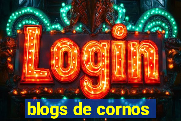 blogs de cornos