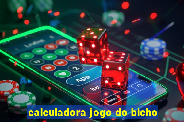 calculadora jogo do bicho