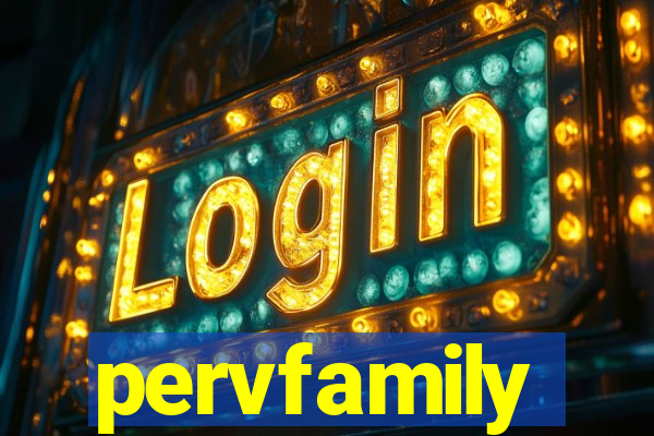 pervfamily