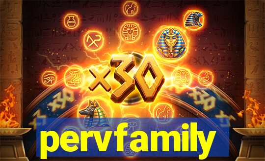 pervfamily