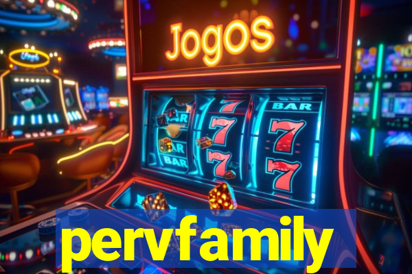 pervfamily