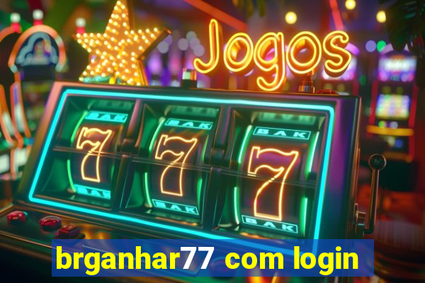 brganhar77 com login