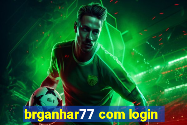 brganhar77 com login