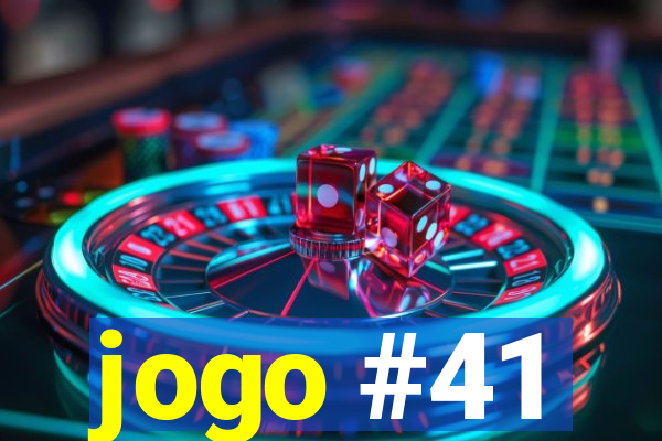 jogo #41