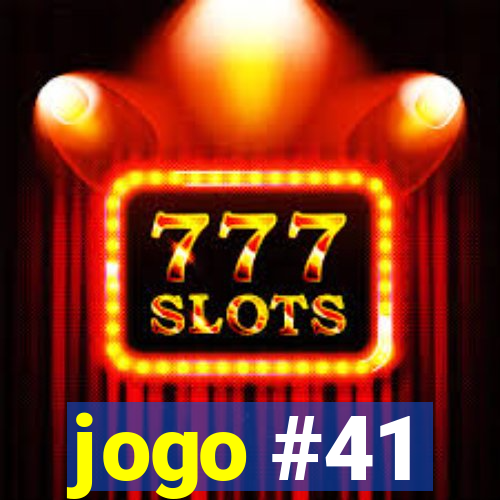 jogo #41