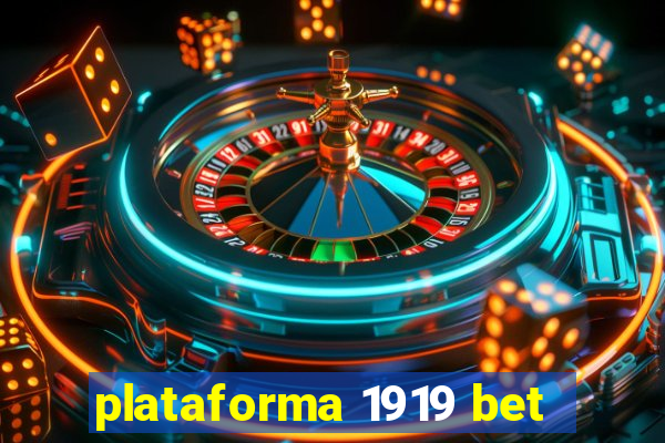 plataforma 1919 bet