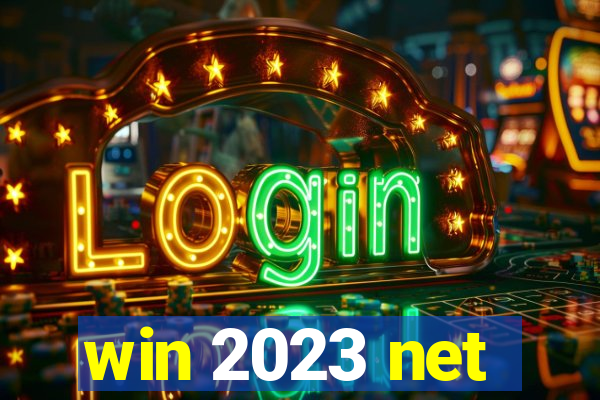 win 2023 net