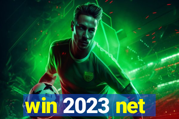 win 2023 net