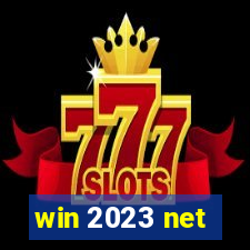 win 2023 net