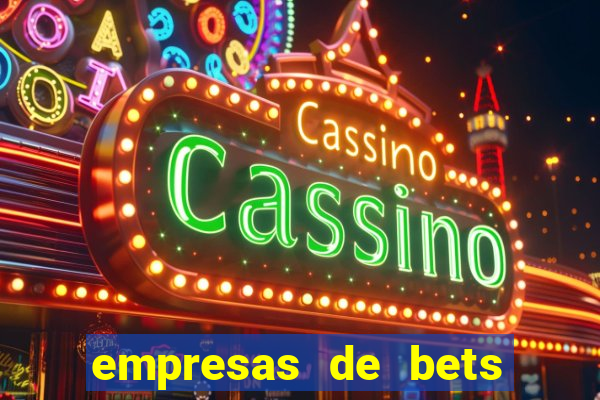 empresas de bets no brasil