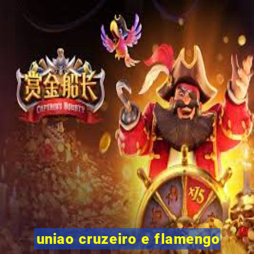 uniao cruzeiro e flamengo