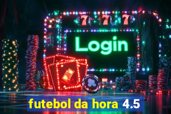 futebol da hora 4.5