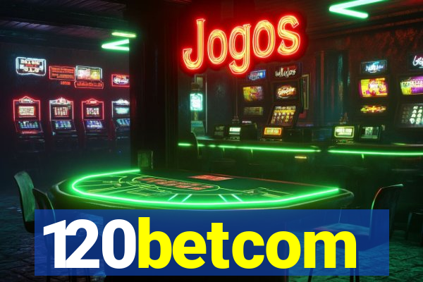 120betcom