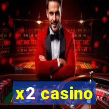 x2 casino