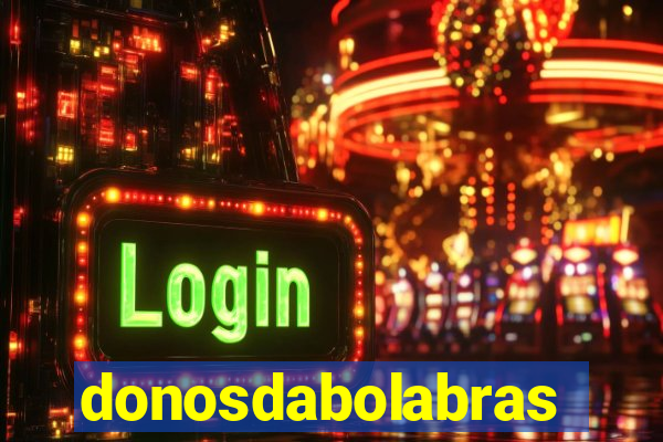 donosdabolabrasil.net