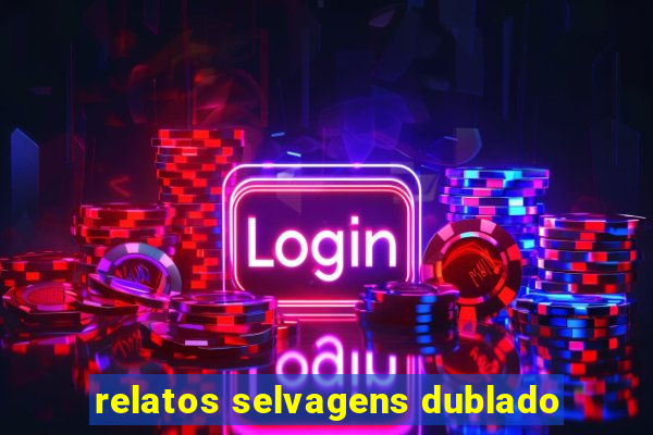 relatos selvagens dublado