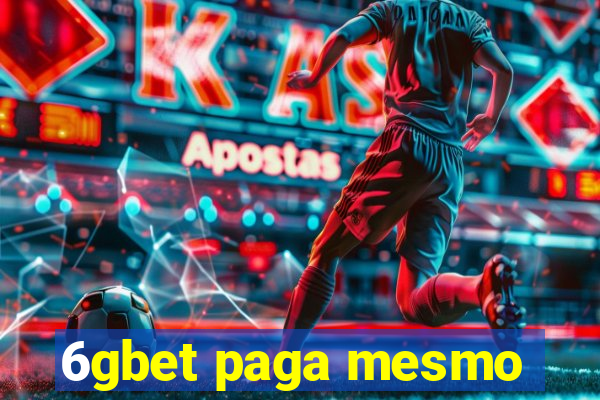 6gbet paga mesmo