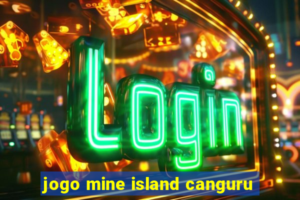 jogo mine island canguru