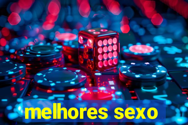 melhores sexo