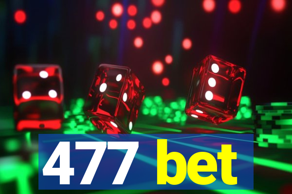 477 bet