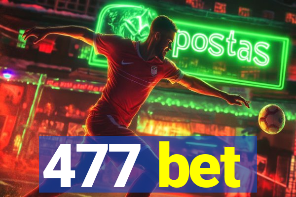 477 bet