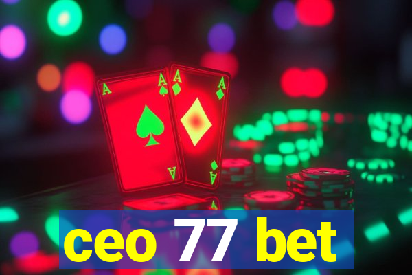 ceo 77 bet