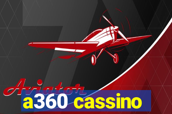 a360 cassino