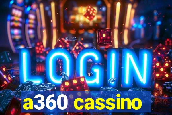 a360 cassino