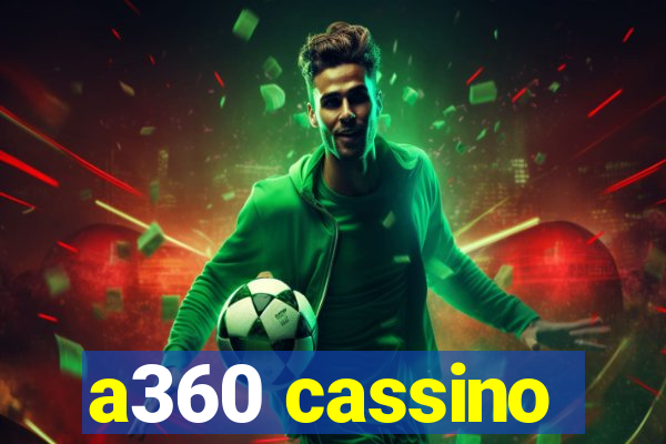 a360 cassino