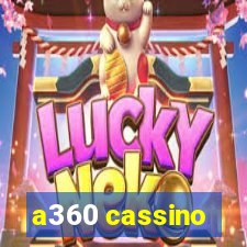 a360 cassino