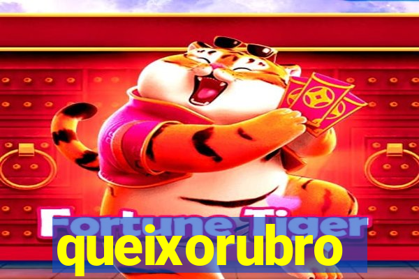 queixorubro