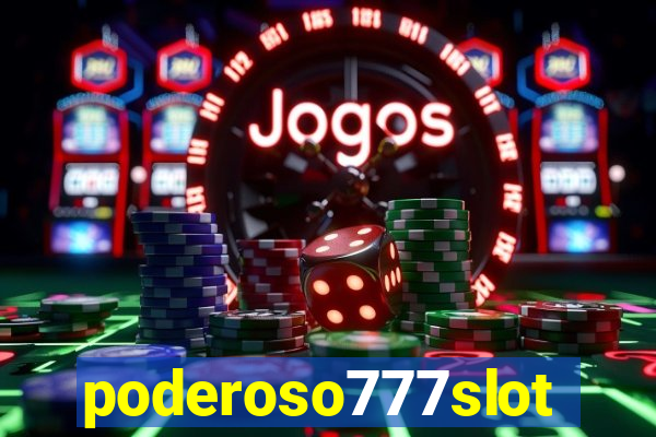 poderoso777slot