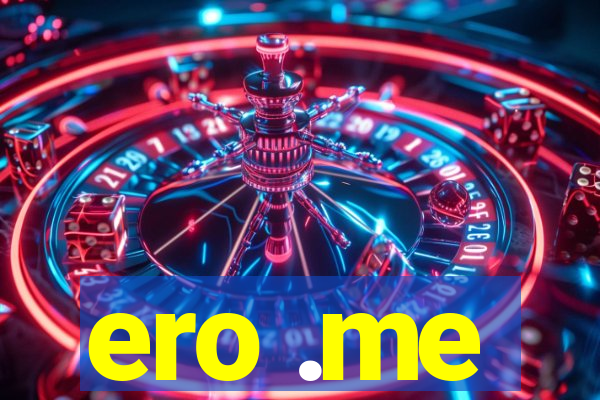 ero .me