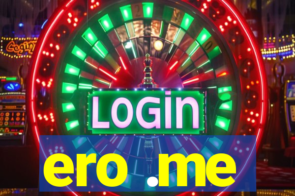 ero .me