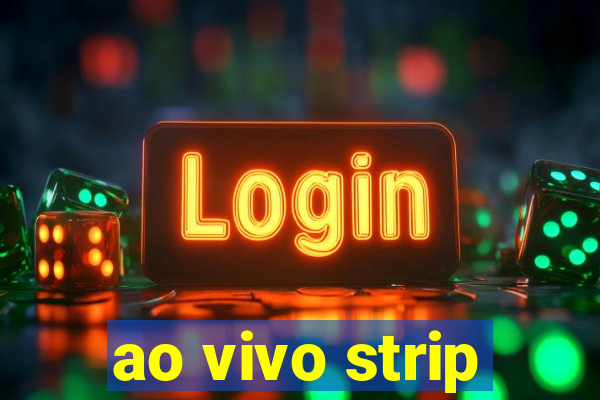 ao vivo strip