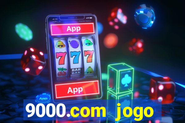 9000.com jogo cassino baixar