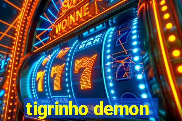 tigrinho demon