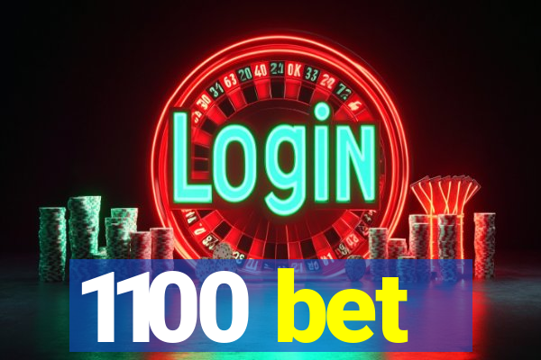 1100 bet