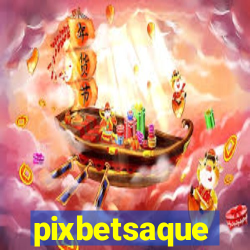 pixbetsaque