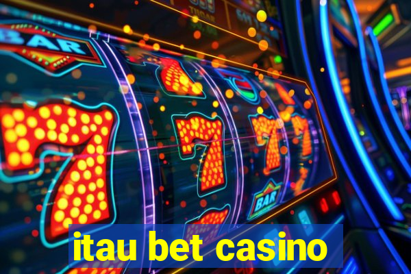 itau bet casino