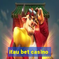 itau bet casino